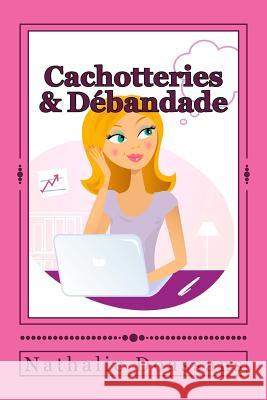 Cachotteries & Debandade Nathalie Doassans 9781537502601 Createspace Independent Publishing Platform