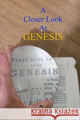 A Closer Look At Genesis Kistner Jr, Jim 9781537509402 Createspace Independent Publishing Platform