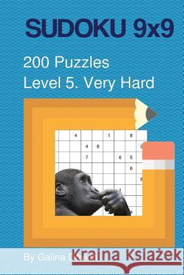 SUDOKU 9x9 200 Puzzles: Level 5. Very Hard Dovich, Galina 9781537513263