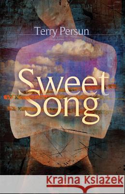 Sweet Song Terry Persun 9781537513492 Createspace Independent Publishing Platform