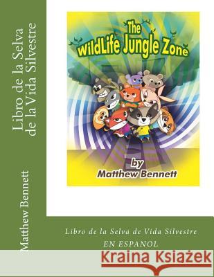 Libro de la Selva de la Vida Silvestre Matthew Bennett 9781537514086 Createspace Independent Publishing Platform