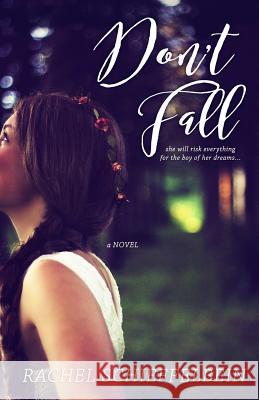 Don't Fall Rachel Schieffelbein 9781537517148 Createspace Independent Publishing Platform