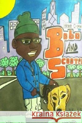 Here Comes Bobo and Scooter James Gordon Shomari Shoo Kress Christine Pauls 9781537520971 Createspace Independent Publishing Platform