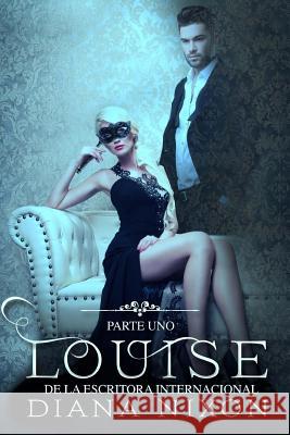 Louise (Spanish Edition) Diana Nixon Gladys Aviles 9781537523040 Createspace Independent Publishing Platform