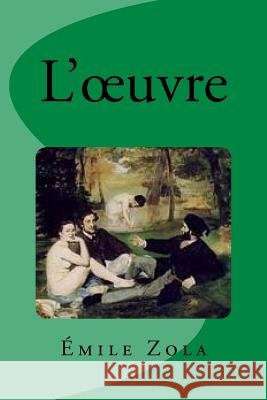 L'oeuvre Zola, Emile 9781537527147