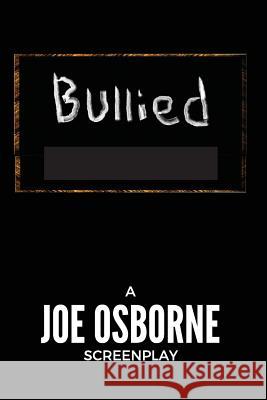 Bullied Joe Osborne 9781537529417 Createspace Independent Publishing Platform