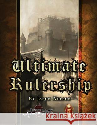 Ultimate Rulership (5E) Nelson, Jason 9781537530420 Createspace Independent Publishing Platform