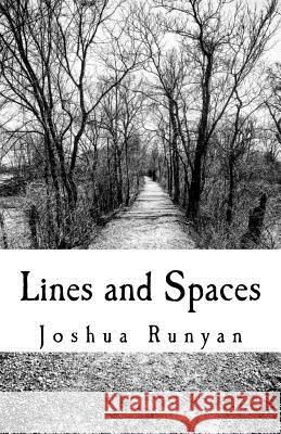 Lines and Spaces Joshua Runyan 9781537530468