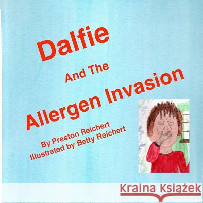 Dalfie And The Allergen Invasion Reichert, Betty 9781537531373