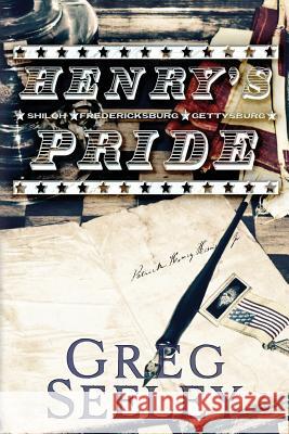 Henry's Pride Greg Seeley 9781537534381 Createspace Independent Publishing Platform