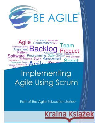 Implementing Agile Using Scrum Dan Tousignant 9781537535098 Createspace Independent Publishing Platform