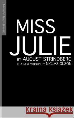 Miss Julie Niclas Olson August Strindberg 9781537536613 Createspace Independent Publishing Platform