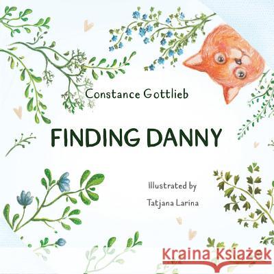 Finding Danny Constance Gottlieb 9781537537474 Createspace Independent Publishing Platform