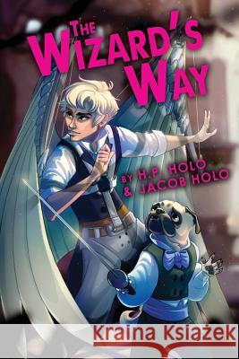 The Wizard's Way H. P. Holo Jacob Holo 9781537539973 Createspace Independent Publishing Platform