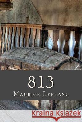 813 Maurice LeBlanc Ravell 9781537540115 Createspace Independent Publishing Platform