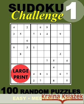 Suduko Challenge #1: 100 Random Suduko Puzzles Suduko Puzzle 9781537540597 Createspace Independent Publishing Platform