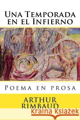 Una Temporada en el Infierno: poema en prosa Girondo, Oliverio 9781537541938 Createspace Independent Publishing Platform