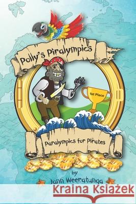 Polly's Piralympics Jann Weeratunga Rae Nash 9781537543079 Createspace Independent Publishing Platform