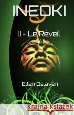 Ineoki: II - Le Réveil Yumico, Editions 9781537547046 Createspace Independent Publishing Platform