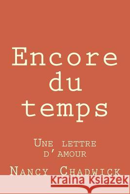 Encore Du Temps: Une Lettre d'Amour Chadwick, Nancy 9781537547671