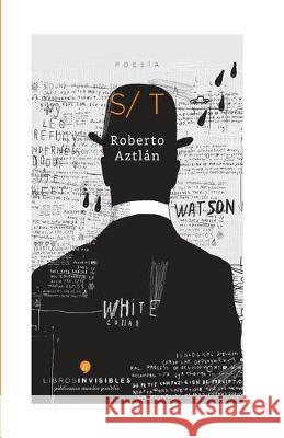 S/T Roberto Aztlan 9781537552705 Createspace Independent Publishing Platform
