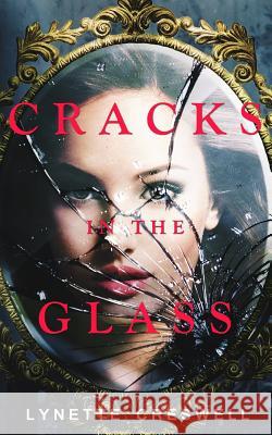 Cracks In The Glass Creswell, Lynette 9781537552750