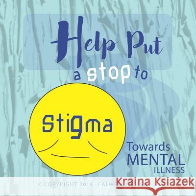 Stigma Toward Mental Illness Melodie Rone Brent Calhoun Calwell Design 9781537555249