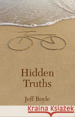 Hidden Truths Jeff Boyle 9781537556703