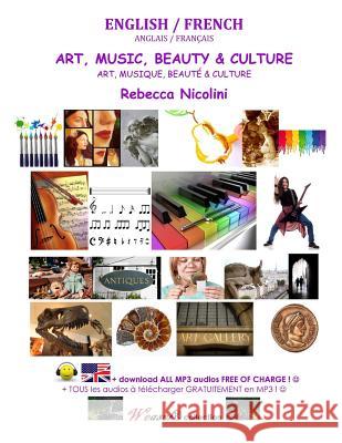 Anglais / Francais: Art, Musique, Beaute & Culture: version couleur Nicolini, Rebecca 9781537557533