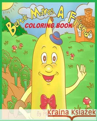 Bertie Makes a Friend Coloring Book Mike Gomes 9781537560427