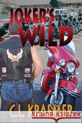 Joker's Wild C. L. Kraemer 9781537561608 Createspace Independent Publishing Platform