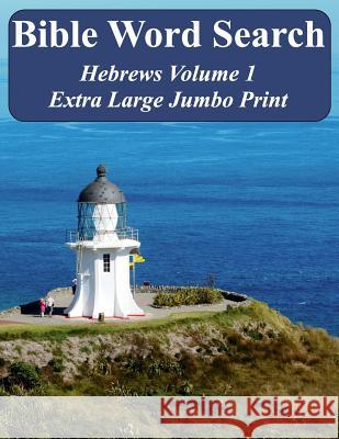 Bible Word Search Hebrews Volume 1: King James Version Extra Large Jumbo Print T. W. Pope 9781537562063 Createspace Independent Publishing Platform