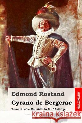 Cyrano de Bergerac: Romantische Komödie in fünf Aufzügen Fulda, Ludwig 9781537563329