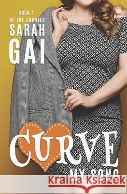 Curve My Song Sarah Gai 9781537568263