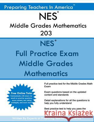 NES Middle Grades Mathematics 203: NES 203 Math Exam Preparing Teachers in America 9781537568980 Createspace Independent Publishing Platform