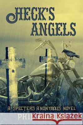 Heck's Angels Phil Budahn 9781537572925