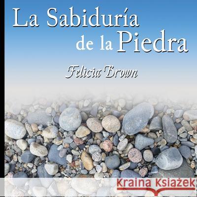 La Sabiduría de la Piedra Eced, Almudena 9781537575308 Createspace Independent Publishing Platform