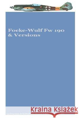 Focke-Wulf Fw 190 & Versions Asociados, Atenas Editores 9781537577456 Createspace Independent Publishing Platform