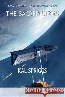 The Sacred Stars Kal Spriggs 9781537579993 Createspace Independent Publishing Platform