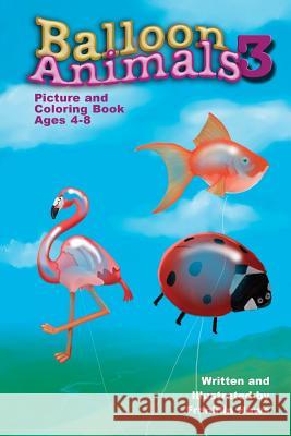 Balloon Animals 3 MR Franklin Haw 9781537580203 Createspace Independent Publishing Platform