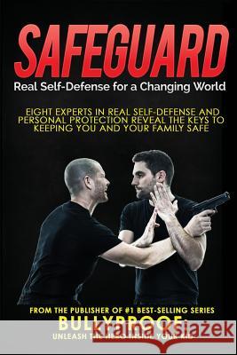 Safeguard: Real Self-Defense for a Changing World Alex Changho Troy Auman Tom Burt 9781537580661 Createspace Independent Publishing Platform