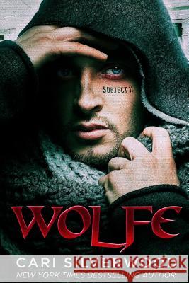 Wolfe Cari Silverwood 9781537580791 Createspace Independent Publishing Platform