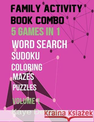 Family Activity Book Combo: Word Search Maze Puzzle Sudoku And Coloring Dennan, Kaye 9781537583983
