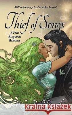 Thief of Songs M. C. a. Hogarth 9781537589022 Createspace Independent Publishing Platform