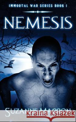 Nemesis: Immortal War Series Book 1 Suzanne Madron 9781537590790