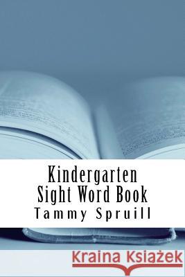 Kindergarten Sight Word Book: Treasure Book Learning Series Tammy Spruill 9781537591483 Createspace Independent Publishing Platform