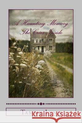 A Haunting Memory: The Cries Inside Tammy Lynn 9781537597300