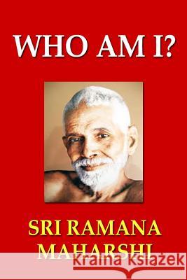 Who Am I? Sri Ramana Maharshi 9781537599212