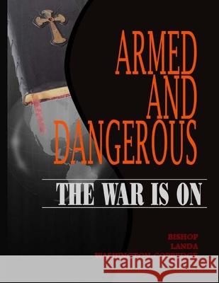 Armed And Dangerous The War Is On Landa Washington 9781537609744 Createspace Independent Publishing Platform