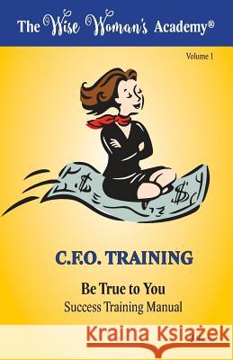 Be True to You ? Success Training Manual J. J. Nocco 9781537610412 Createspace Independent Publishing Platform